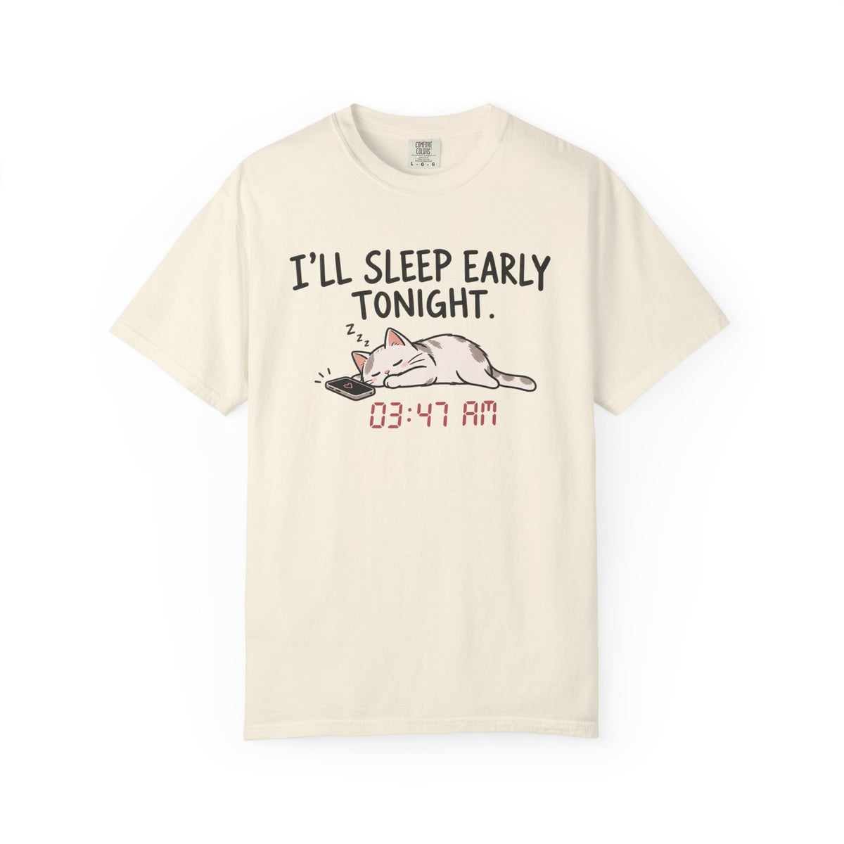 I'll Sleep Early Tonight T-shirt — Cute Cat Sleeping Graphic Tee (03:47 AM)