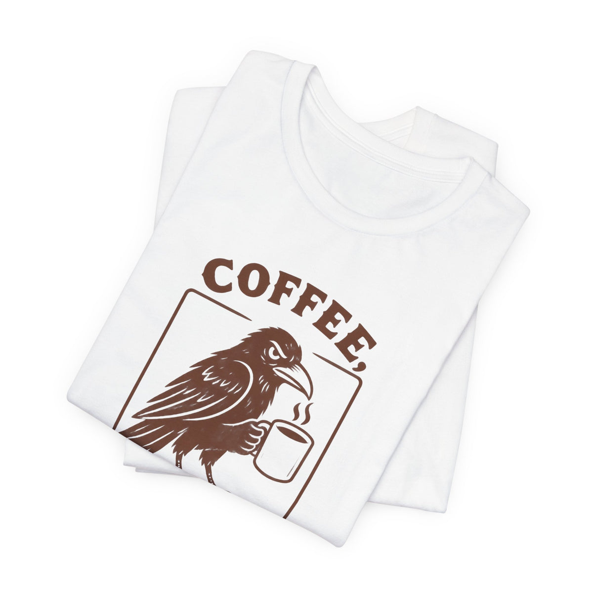 Coffee Then Tolerate - T-Shirt