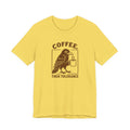 Coffee Then Tolerate - T-Shirt