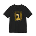 I Said What I Said Goose T-Shirt