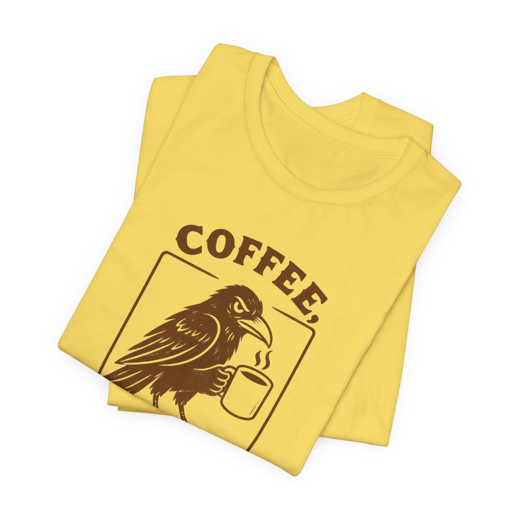 Coffee Then Tolerate - T-Shirt