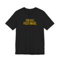 Zero Chill, Fully Awake T-Shirt