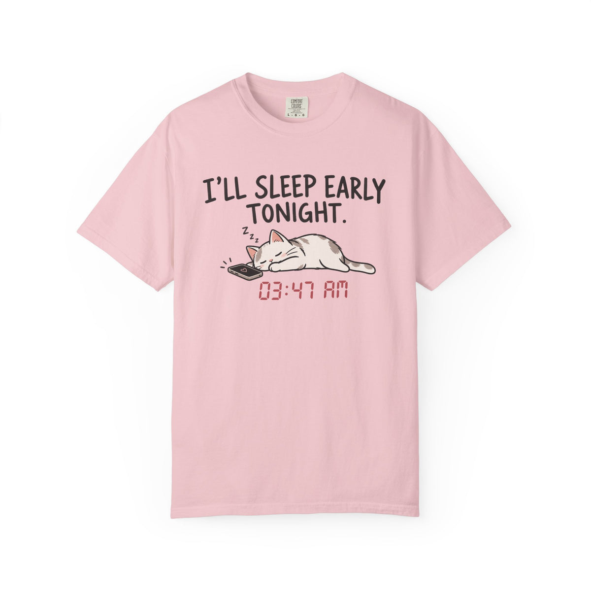 I'll Sleep Early Tonight T-shirt — Cute Cat Sleeping Graphic Tee (03:47 AM)