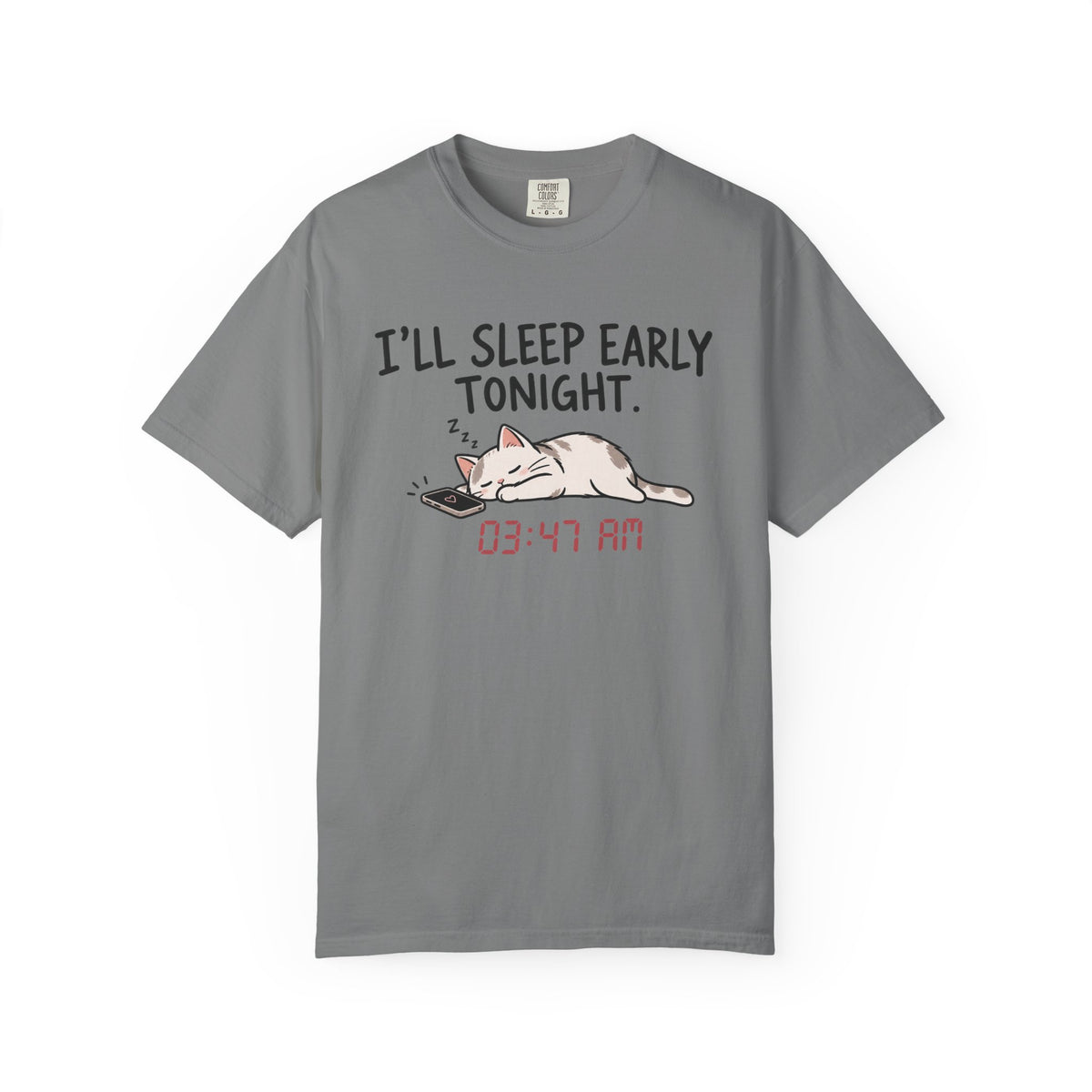 I'll Sleep Early Tonight T-shirt — Cute Cat Sleeping Graphic Tee (03:47 AM)