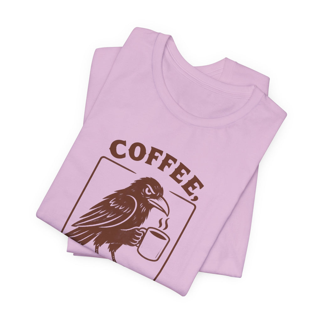 Coffee Then Tolerate - T-Shirt
