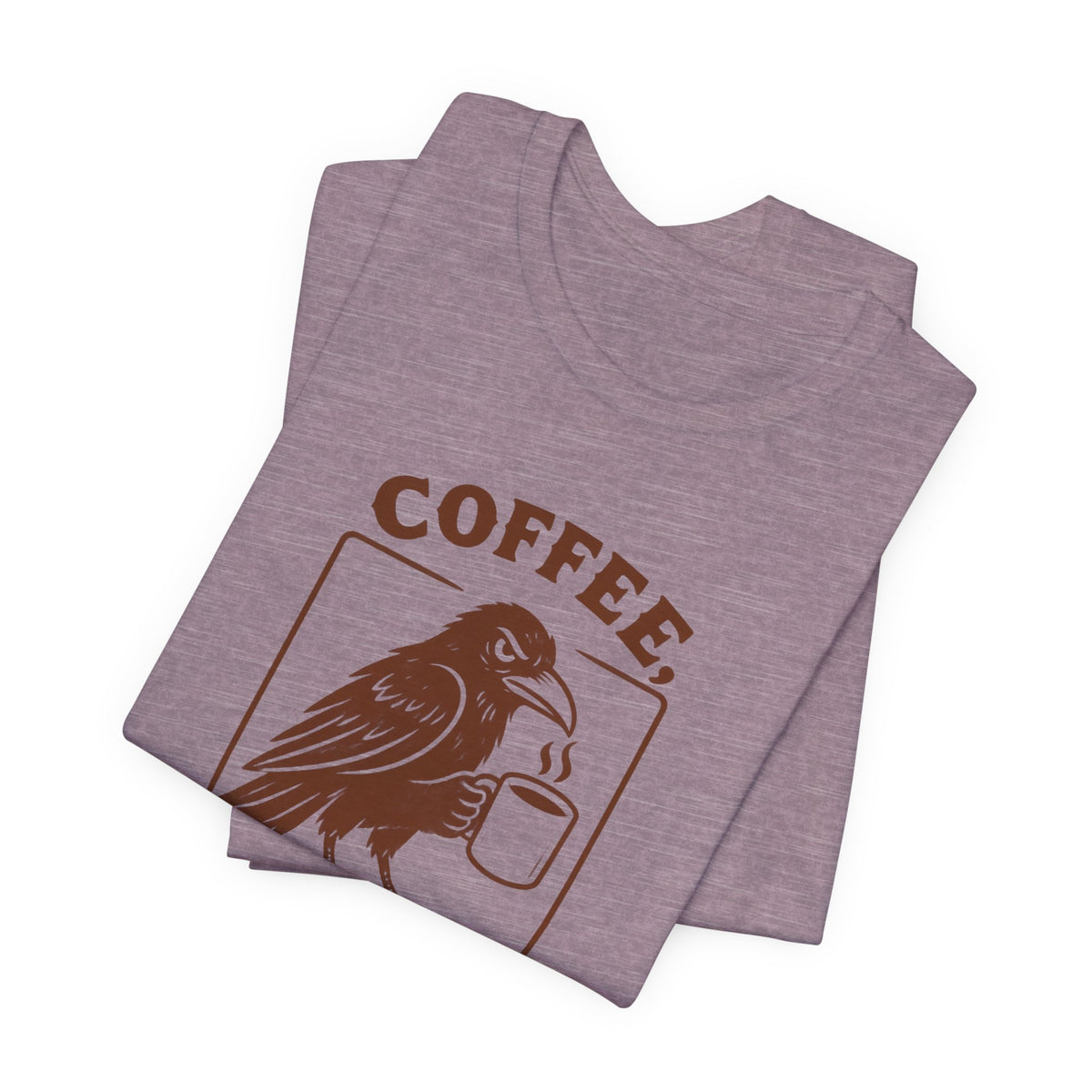 Coffee Then Tolerate - T-Shirt